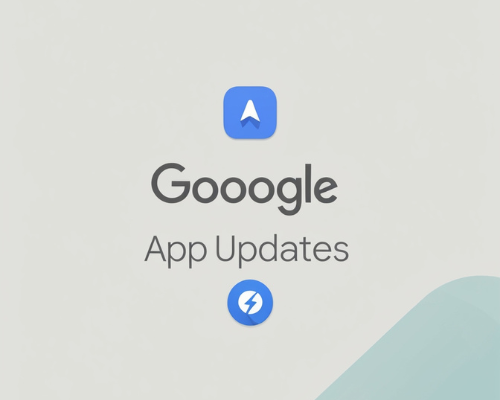 New Google App Updates You Need to Know: A 2024 Feature Roundup