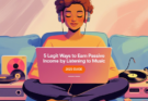 5 Legit Ways to Earn Passive Income by Listening to Music (2025 Guide)