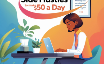 6 Proven Side Hustles to Make $50 a Day (Legit Ways to Boost Your Income)